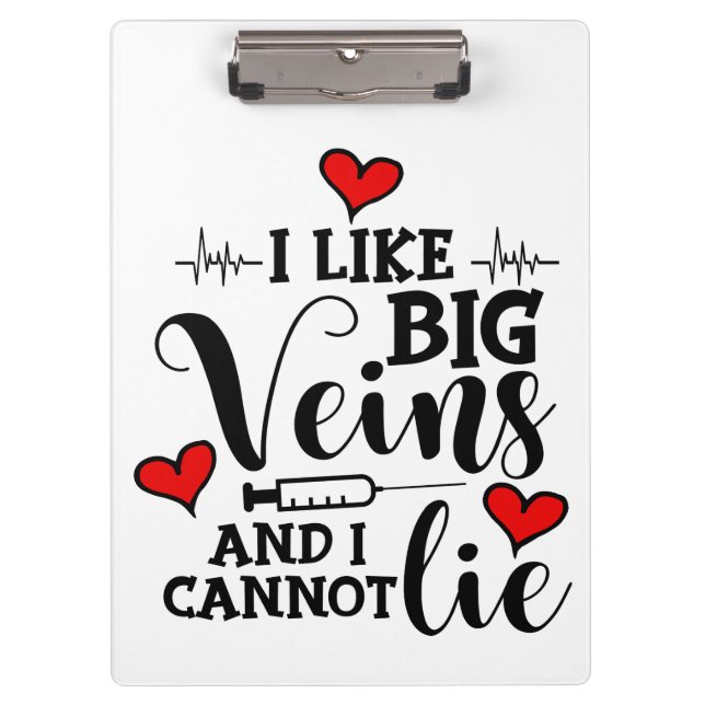 I like big veins & I cannot lie nurse humor Clipboard (Front)