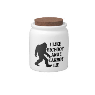 I like Bigfoot and I cannot Lie    Candy Jar
