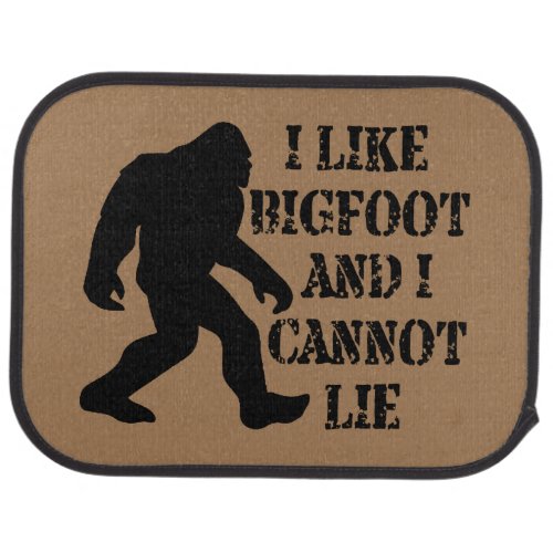 I like Bigfoot and I cannot Lie    Car Floor Mat