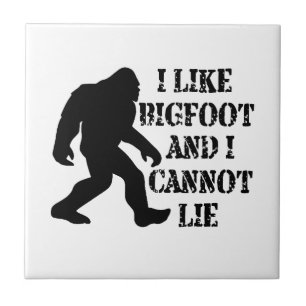 I like Bigfoot and I cannot Lie    Ceramic Tile