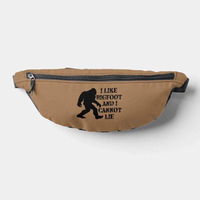 I like Bigfoot and I cannot Lie     Fanny Pack (Lay Down)