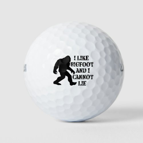 I like Bigfoot and I cannot Lie    Golf Balls