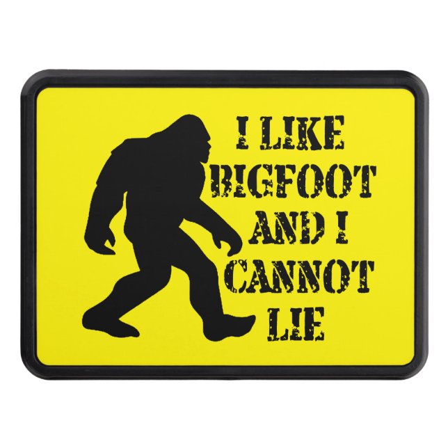 I like Bigfoot and I cannot Lie        Hitch Cover (Front)