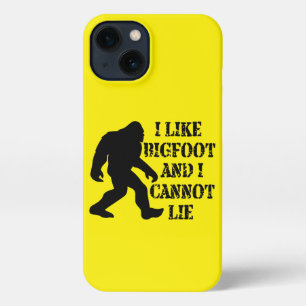 I like Bigfoot and I cannot Lie iPhone 13 Case
