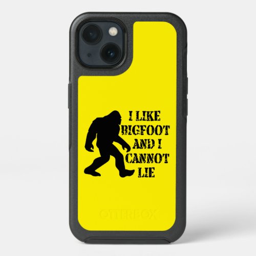 I like Bigfoot and I cannot Lie    iPhone 13 Case