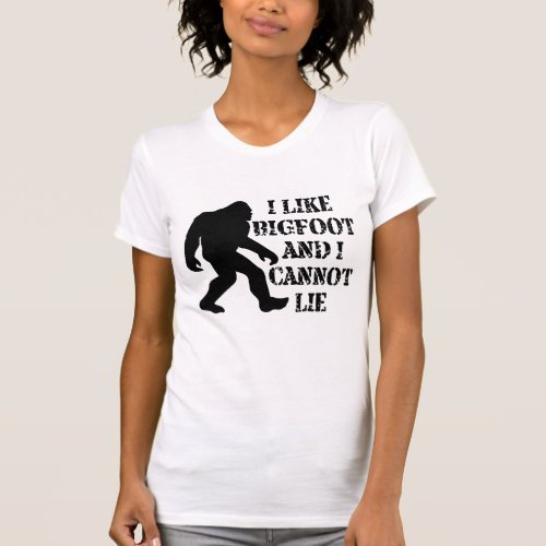 I like Bigfoot and I cannot Lie    T_Shirt