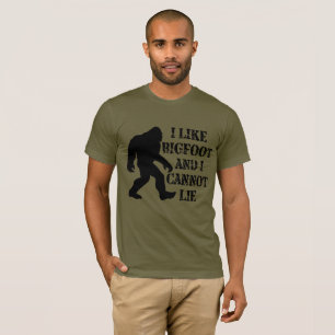 I like Bigfoot and I cannot Lie T-Shirt