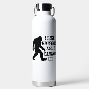 I like Bigfoot and I cannot Lie      Water Bottle
