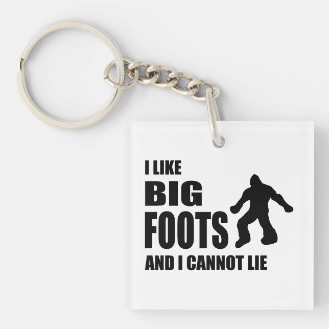 I Like Bigfoots and I Cannot Lie Keychain (Front)