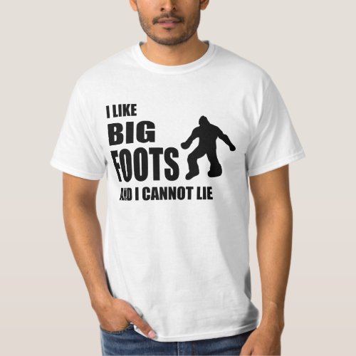 I Like Bigfoots and I Cannot Lie T_Shirt