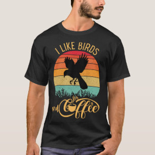 I Like Birds and Coffee Retro Sunset Birding Birdw T-Shirt