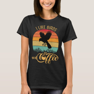 I Like Birds and Coffee Retro Sunset Birding Birdw T-Shirt