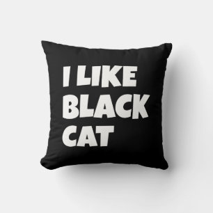 I Like Black Cat Design Pillow