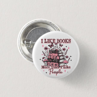 I Like Books More Than....  Button