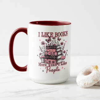 I Like Books More Than....  Mug