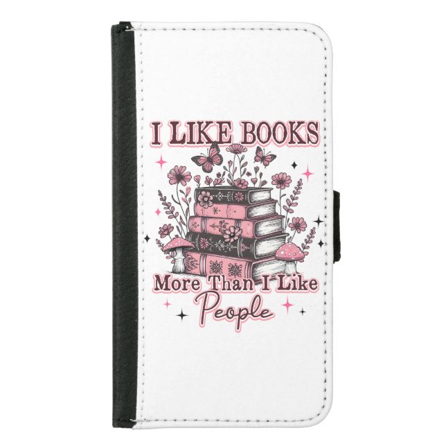 I Like Books More Than....  Samsung Galaxy Wallet Case (Front)