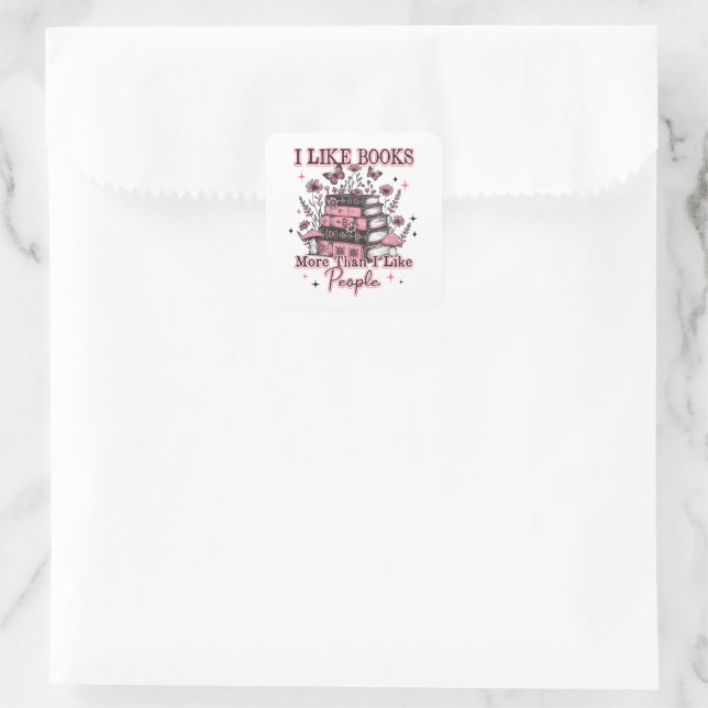 I Like Books More Than....  Square Sticker (Bag)
