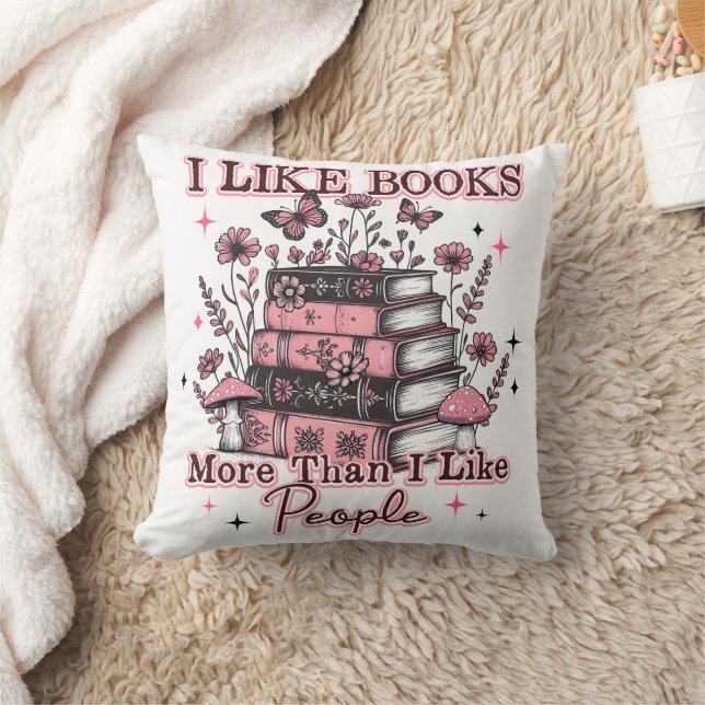 I Like Books More Than....  Throw Pillow (Blanket)