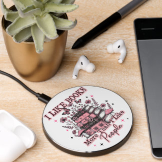 I Like Books More Than....  Wireless Charger