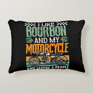 I Like Bourbon And My Motorcycle Gift Accent Pillow