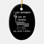 I Like Bourbon And My Smoker And Maybe 3 People Ceramic Ornament at Zazzle