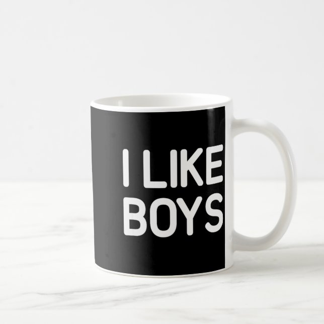 I Like Boys Funny Jokes Sarcastic  Coffee Mug (Right)