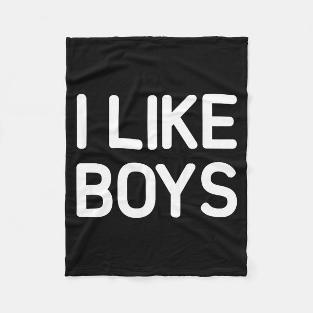 I Like Boys Funny Jokes Sarcastic  Fleece Blanket (Front)