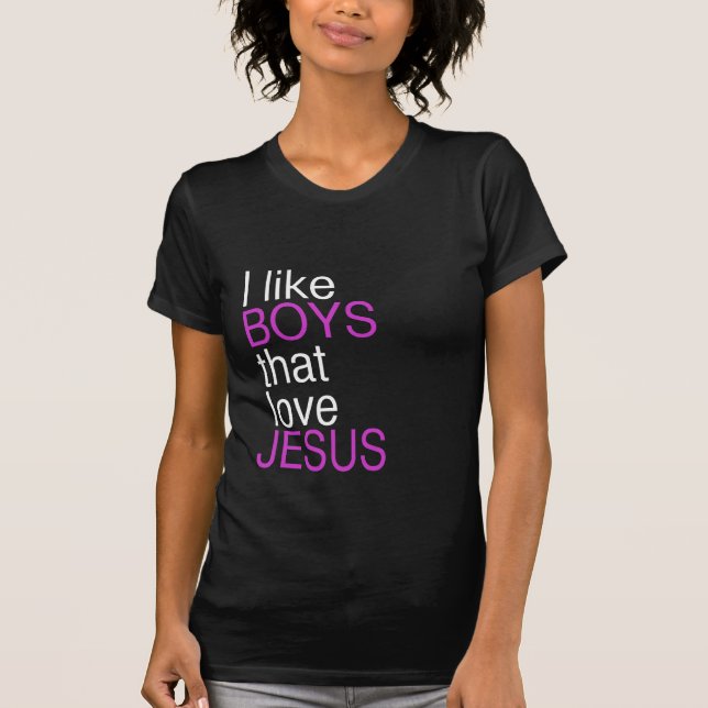 I like boys that love Jesus shirt (dark) (Front)