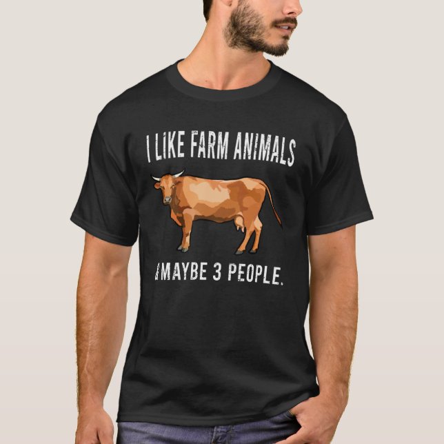 I Like Brown Cow Farm Animals And Maybe 3 People T-Shirt (Front)