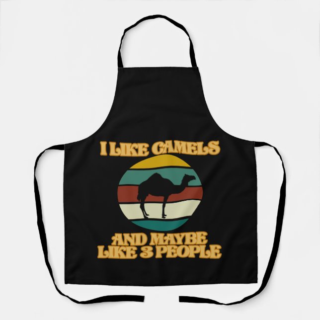 I Like Camels Animal Lover Camel Pet Owner Graphic Apron (Front)