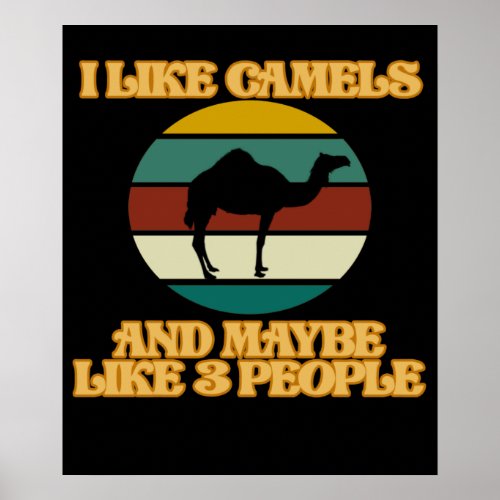 I Like Camels Animal Lover Camel Pet Owner Graphic Poster
