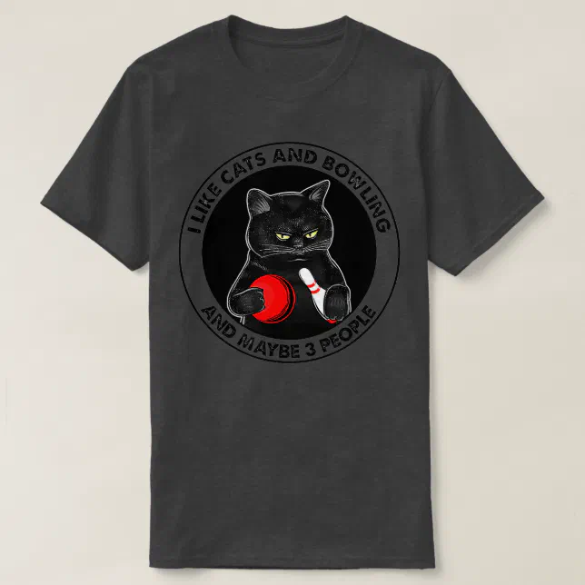 I Like Bowling & Maybe 3 People Funny Bowlers Shirt I Like Bowling & Maybe 3 People Funny Bowlers Shirt