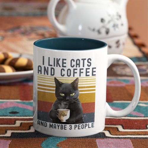 I Like Cats and Coffee And maybe 3 People Cat Love Two_Tone Coffee Mug