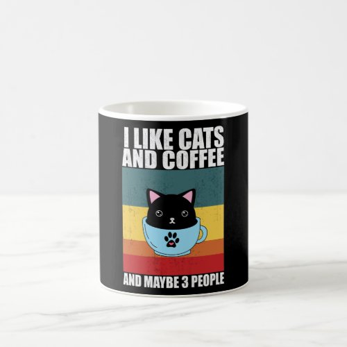 I Like cats and coffee And Maybe 3 People coffee  Coffee Mug