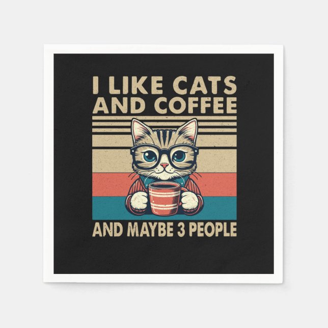 I like cats and coffee and maybe 3 people napkins (Front)