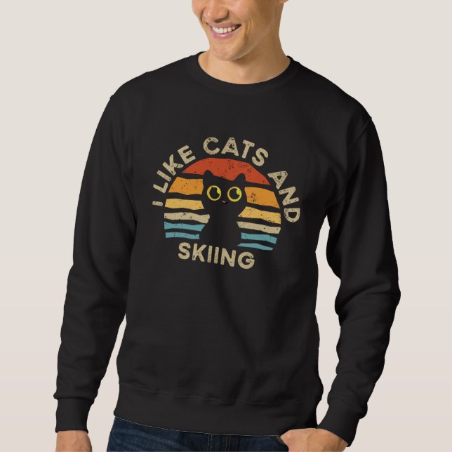 I Like Cats And Skiing Sweatshirt (Front)
