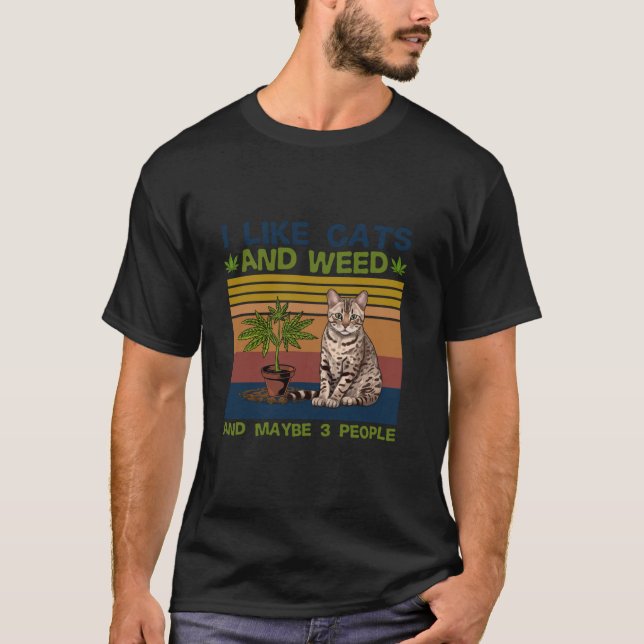 I Like Cats And Weed And Maybe 3 People T-Shirt (Front)