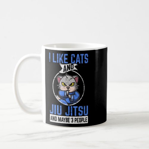 I Like Cats  Jiu Jitsu  Maybe 3 People Brazilian Coffee Mug