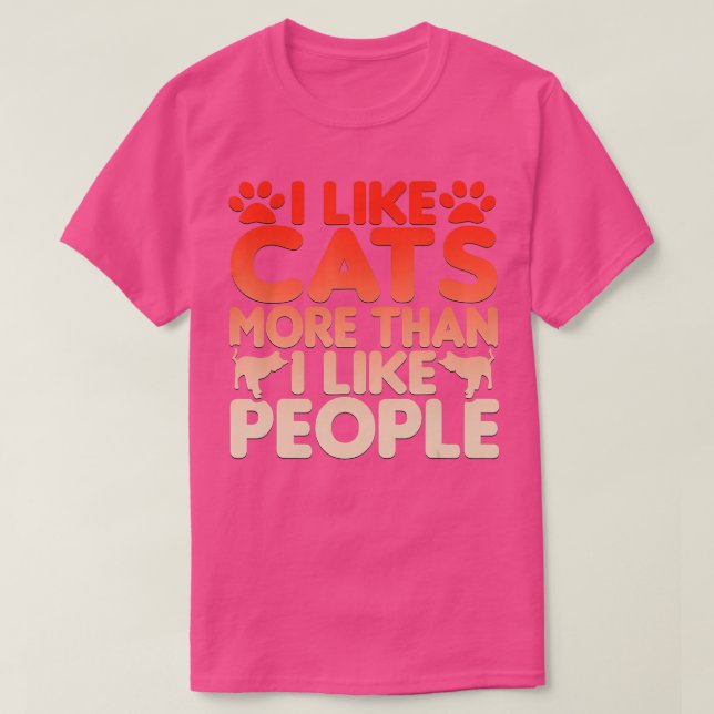 I Like Cats More Than I Like People Novelty  T-Shirt (Design Front)