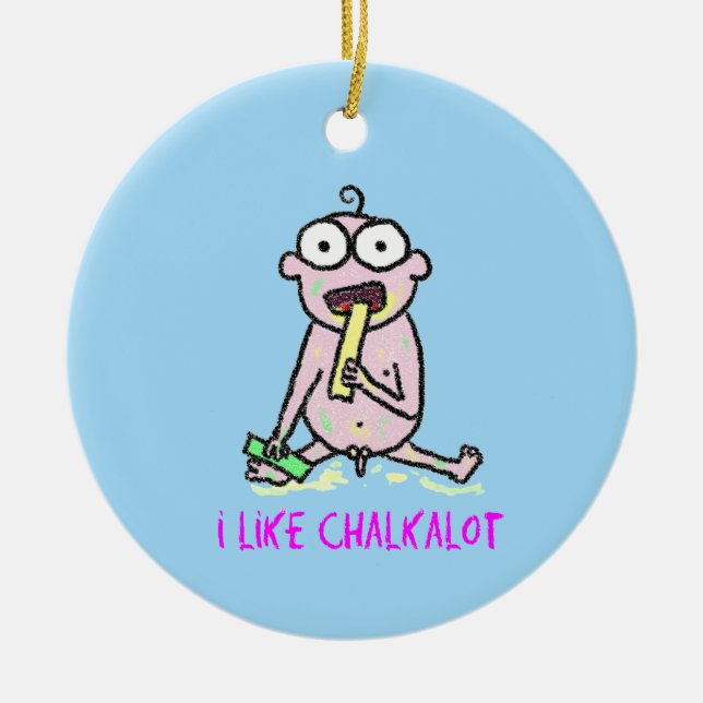 I Like Chalk A Lot Ornament (Front)