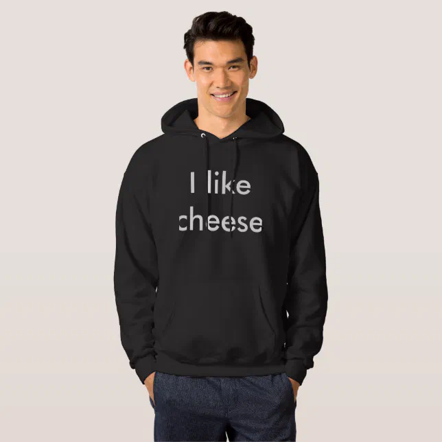 I like cheese hoodie Zazzle