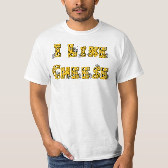 I like cheese t-shirt