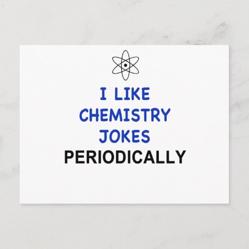 I LIKE CHEMISTRY JOKES PERIODICALLY POSTCARD