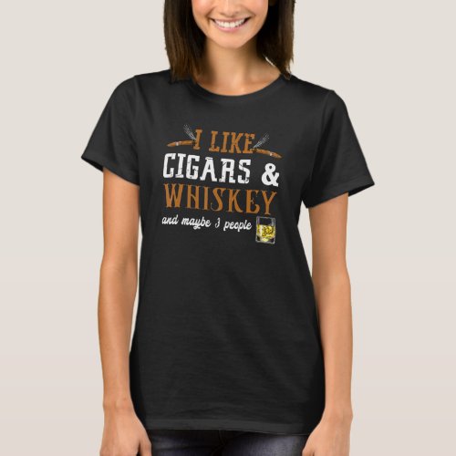 I like Cigars Whiskey Cigars T_Shirt
