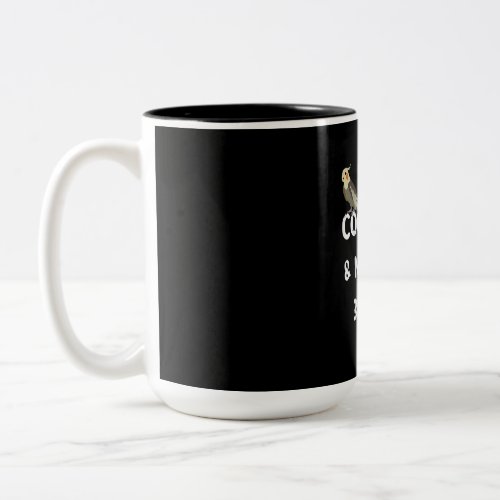I Like Cockatiels And Maybe I Like 3 People Parrot Two_Tone Coffee Mug