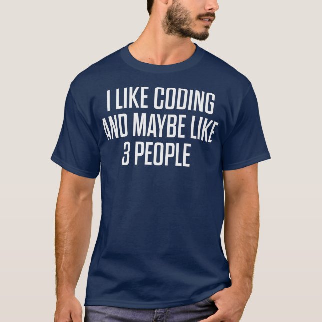 I Like Coding Programming Gifts Coders T T-Shirt (Front)