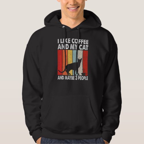 I Like Coffee And My Cat Maybe 3 People Vintage Ab Hoodie
