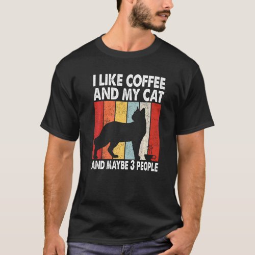 I Like Coffee And My Cat Maybe 3 People Vintage Si T_Shirt