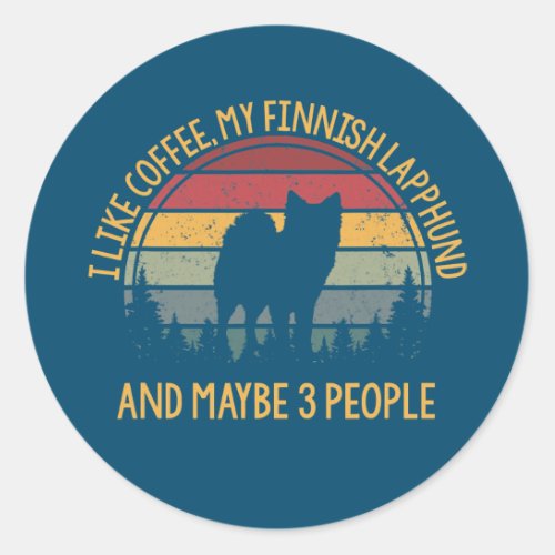 I like coffee and my Finnish Lapphund Finnischer Classic Round Sticker