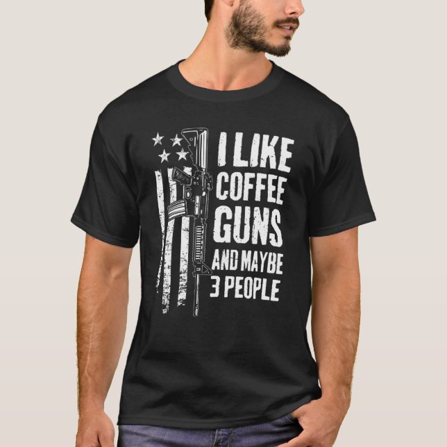 I Like Coffee Guns & Maybe 3 People   Usa Flag   G T-Shirt (Front)